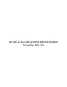 Session 2: Emerging Issues in Regulation of Biological Control Session 2 Emerging Issues in Regulation of Biological Control  Why the New Zealand Regulatory System for Introducing