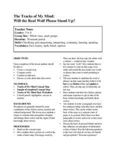 The Tracks of My Mind: Will the Real Wolf Please Stand Up? Teacher Notes Grades: 5 to 8 Group Size: Whole class, small groups Duration: 50-minute period