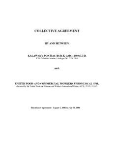 COLLECTIVE AGREEMENT  BY AND BETWEEN KALAWSKY PONTIAC BUICK GMC[removed]LTD[removed]Columbia Avenue, Castlegar, BC V1N 2W4