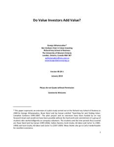 Do Value Investors Add Value?  George Athanassakos* Ben Graham Chair in Value Investing Richard Ivey School of Business The University of Western Ontario