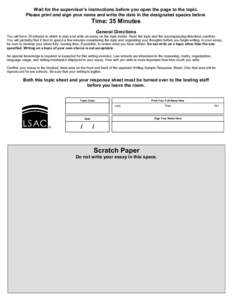 Wait for the supervisor’s instructions before you open the page to the topic. Please print and sign your name and write the date in the designated spaces below. Time: 35 Minutes General Directions You will have 35 minu