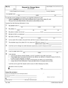 PS–12  Case Number: (the clerk fills this in) Request to Change Name (For An Adult)