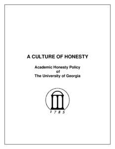 A CULTURE OF HONESTY Academic Honesty Policy of The University of Georgia  TABLE OF CONTENTS