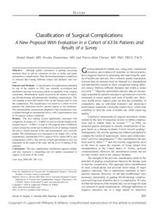 FEATURE  Classification of Surgical Complications A New Proposal With Evaluation in a Cohort of 6336 Patients and Results of a Survey Daniel Dindo, MD, Nicolas Demartines, MD, and Pierre-Alain Clavien, MD, PhD, FRCS, FAC