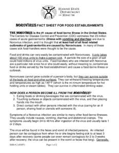 NOROVIRUS FACT SHEET FOR FOOD ESTABLISHMENTS THE NOROVIRUS is the #1 cause of food borne illness in the United States. The Centers for Disease Control and Prevention (CDC) estimates that 23 million cases of acute gastroe