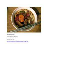 Beef Noodle Soup Source: English Wikipedia Author: User:Pinc http://en.wikipedia.org/wiki/File:Beef_noodle.JPG  Mu xu (moo shu) pork