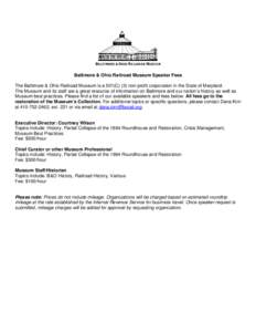 Baltimore & Ohio Railroad Museum Speaker Fees The Baltimore & Ohio Railroad Museum is a 501(C) (3) non-profit corporation in the State of Maryland. The Museum and its staff are a great resource of information on Baltimor