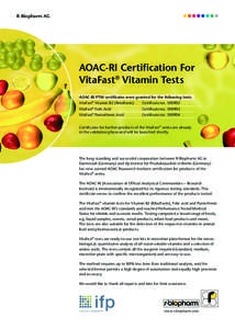 R-Biopharm AG  AOAC-RI Certification For VitaFast® Vitamin Tests AOAC-RI PTM certificates were granted for the following tests: Certificate no[removed]