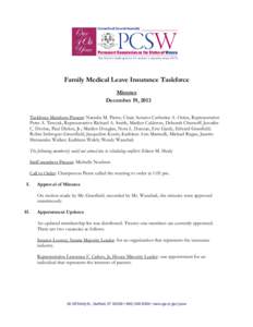 Family Medical Leave Insurance Taskforce Minutes December 19, 2013 Taskforce Members Present: Natasha M. Pierre, Chair; Senator Catherine A. Osten, Representative Peter A. Tercyak, Representative Richard A. Smith, Marily