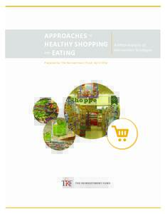 APPROACHES TO HEALTHY SHOPPING AND EATING Prepared by The Reinvestment Fund, April 2014