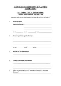 ECONOMIC DEVELOPMENT & PLANNING DEPARTMENT SECTION 5 APPLICATION FORM Planning & Development Act[removed]DECLARATION ON DEVELOPMENT AND EXEMPTED DEVELOPMENT