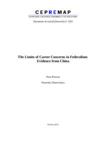 Document de travail (Docweb) nº 1503  The Limits of Career Concerns in Federalism: Evidence from China  Petra Persson