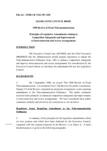 File ref. : ITBB CR[removed]XIII LEGISLATIVE COUNCIL BRIEF 1998 Review of Fixed Telecommunications Principles of Legislative Amendments relating to Competition Safeguards and Improvements to Interconnection and Access