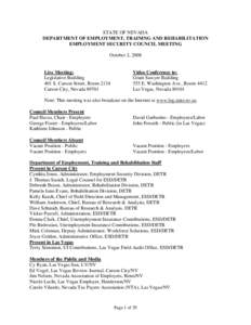 STATE OF NEVADA DEPARTMENT OF EMPLOYMENT, TRAINING AND REHABILITATION EMPLOYMENT SECURITY COUNCIL MEETING October 2, 2008  Live Meeting: