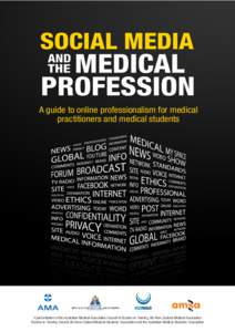 A guide to online professionalism for medical practitioners and medical students A joint initiative of the Australian Medical Association Council of Doctors-in-Training, the New Zealand Medical Association Doctors-in-Tra