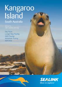 States and territories of Australia / Flinders Chase National Park / SeaLink Travel Group / Vivonne Bay /  South Australia / Penneshaw /  South Australia / South Australia / Adelaide / Kingscote Airport / Rymill Park / Geography of South Australia / Kangaroo Island / Geography of Australia