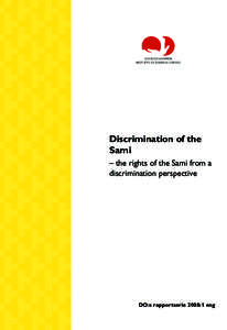Discrimination of the Sami – the rights of the Sami from a discrimination perspective  DO:s rapportserie 2008:1 eng