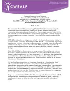 Commerce Committee Public Testimony Connecticut Women’s Education and Legal Fund Submitted by Alice Pritchard, Ph.D., Executive Director Raised Bill No[removed]An Act Concerning Funding for the “Dream It. Do It.” Ma