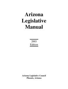 Arizona Legislative Manual 2003 Edition