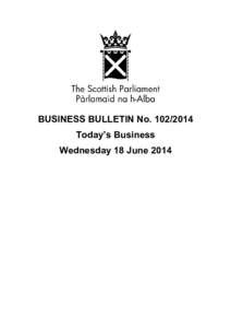 BUSINESS BULLETIN No[removed]Today’s Business Wednesday 18 June 2014 ANNOUNCEMENT Royal Assent