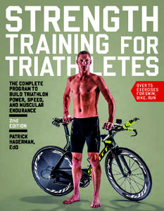 STRENGTH TRAINING FOR TRIATH LETES THE COMPLETE PROGRAM TO BUILD TRIATHLON