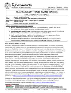 HEALTH ADVISORY -TRAVEL RELATED ILLNESSES: EBOLA, MERS-CoV, and MEASLES TO: FROM: QUESTIONS: DATE: