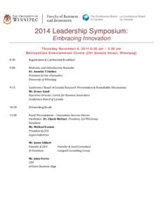 2014 Leadership Symposium: Embracing Innovation Thursday November 6, 2014 8:30 am – 3:30 pm Metropolitan Entertainment Centre (281 Donald Street, Winnipeg) 8:30
