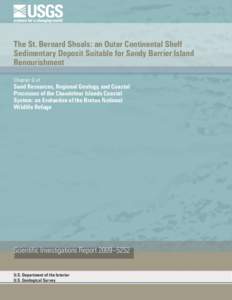 The St. Bernard Shoals: an Outer Continental Shelf Sedimentary Deposit Suitable for Sandy Barrier Island Renourishment Chapter G of  Sand Resources, Regional Geology, and Coastal