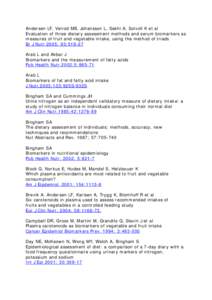 Andersen LF, Veirod MB, Johansson L, Sakhi A, Solvoll K et al Evaluation of three dietary assessment methods and serum biomarkers as measures of fruit and vegetable intake, using the method of triads Br J Nutr 2005; 93:5