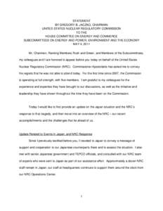 STATEMENT BY GREGORY B. JACZKO, CHAIRMAN UNITED STATES NUCLEAR REGULATORY COMMISSION TO THE HOUSE COMMITTEE ON ENERGY AND COMMERCE SUBCOMMITTEES ON ENERGY AND POWER, ENVIRONMENT AND THE ECONOMY