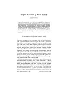 Original Acquisition of Private Property LEIF WENAR Suppose libertarians could prove that durable, unqualified private property rights could be created through “original acquisition” of unowned resources in a state o