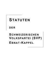 STATUTEN DER SCHWEIZERISCHEN VOLKSPARTEI (SVP) EBNAT-KAPPEL