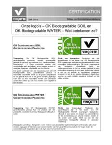 CERTIFICATION 2BR-24n-a Milieu conformiteitsmerktekens  Onze logo’s – OK Biodegradable SOIL en