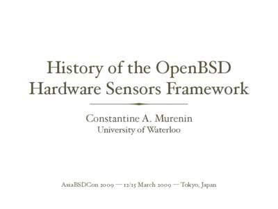 History of the OpenBSD Hardware Sensors Framework Constantine A. Murenin