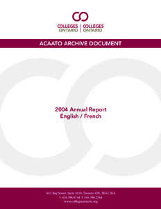 ACAATO ARCHIVE DOCUMENT[removed]Annual Report English / French  655 Bay Street, Suite 1010, Toronto ON, M5G 2K4