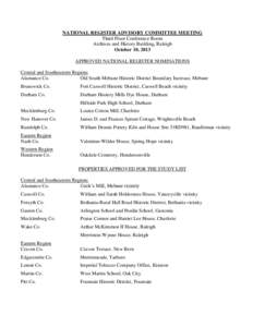 NATIONAL REGISTER ADVISORY COMMITTEE MEETING Third Floor Conference Room Archives and History Building, Raleigh October 10, 2013 APPROVED NATIONAL REGISTER NOMINATIONS Central and Southeastern Regions