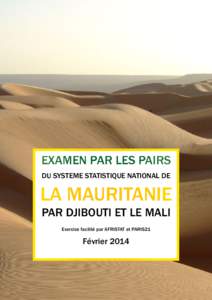 EXAMEN PAR LES PAIRS DU SYSTEME STATISTIQUE NATIONAL DE LA MAURITANIE PAR DJIBOUTI ET LE MALI Exercice facilité par AFRISTAT et PARIS21