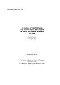 Discussion Paper NoIN SEARCH OF A BETTER LIFE: THE OCCUPATIONAL ATTAINMENT OF RURAL AND URBAN MIGRANTS IN CHINA