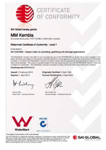 SAI Global hereby grants:  MM Kembla Gloucester Boulevarde, PORT KEMBLA, NSW 2505, Australia  Watermark Certificate of Conformity - Level 1