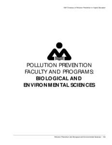 1997 Directory of Pollution Prevention in Higher Education  POLLUTION PREVENTION FACULTY AND PROGRAMS: BIOLOGICAL AND ENVIRONMENTAL SCIENCES