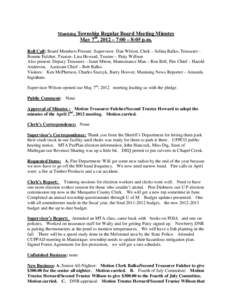 Munising Township Regular Board Meeting Minutes  May 7th, 2012 – 7:00 – 8:05 p.m. Roll Call: Board Members Present: Supervisor- Dan Wilson, Clerk – Selina Balko, Treasurer Bonnie Fulcher, Trustee- Lisa Howard, Trus