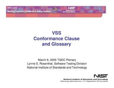 VSS Conformance Clause and Glossary March 9, 2005 TGDC Plenary Lynne S. Rosenthal, Software Testing Division