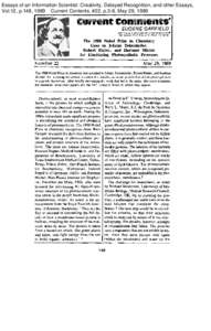 Essays of an Information Scientist: Creativity, Delayed Recognition, and other Essays, Vol:12, p.148, 1989 Current Contents, #22, p.3-8, May 29, 1989 EUGENE GARFIELD INSTITUTE 3501 MARK