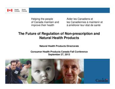 Natural Health Product Regulation in Canada Presented to the Government of India’s Department of Ayurveda, Yoga and  Naturopathy, Unani, Siddha and Homeopathy September 11, 2012