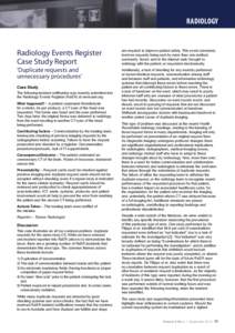 Radiology  Radiology Events Register Case Study Report ‘Duplicate requests and unnecessary procedures’