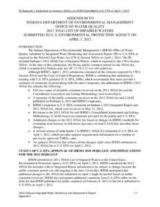 IR Appendix I: Addendum to Indiana’s 303(d) List IDEM Submitted to U.S. EPA on April 1, 2012  ADDENDUM TO INDIANA DEPARTMENT OF ENVIRONMENTAL MANAGEMENT OFFICE OF WATER QUALITY[removed]d) LIST OF IMPAIRED WATERS