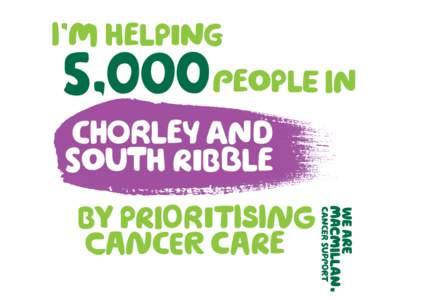 I’m helping people in 5,000  Chorley and