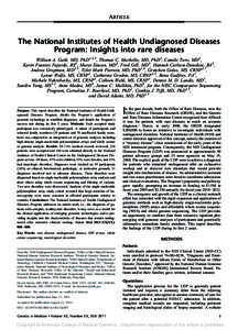 ARTICLE  The National Institutes of Health Undiagnosed Diseases Program: Insights into rare diseases William A. Gahl, MD, PhD1,2,3, Thomas C. Markello, MD, PhD2, Camilo Toro, MD1, Karin Fuentes Fajardo, BS1, Murat Sincan