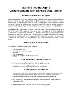 Gamma Sigma Alpha Undergraduate Scholarship Application INFORMATION AND INSTRUCTIONS Beginning with theacademic year, Gamma Sigma Alpha Honor Society will grant at least two (2) scholarships of $500 each to in