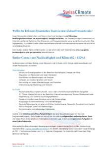 Wollen Sie Teil eines dynamischen Teams in einer Zukunftsbranche sein? Swiss Climate AG mit Sitz in Bern und Büros in Genf und Hamburg ist ein führendes Beratungsunternehmen für Nachhaltigkeit, Energie und Klima. Mit 